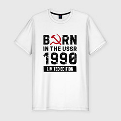 Мужская slim-футболка Born In The USSR 1990 Limited Edition