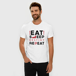 Футболка slim-fit Надпись: Eat Sleep Destiny Repeat, цвет: белый — фото 2