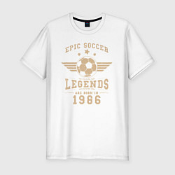 Мужская slim-футболка Эпическая легенда футбола 1986