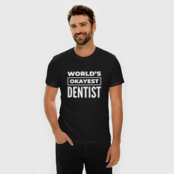 Футболка slim-fit Worlds okayest dentist, цвет: черный — фото 2
