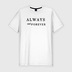 Мужская slim-футболка Always and forever
