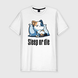 Футболка slim-fit Sleep or die - motto, цвет: белый