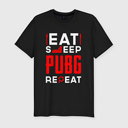 Футболка slim-fit Надпись eat sleep PUBG repeat, цвет: черный