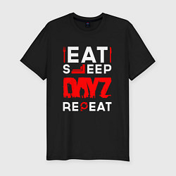 Мужская slim-футболка Надпись eat sleep DayZ repeat