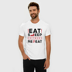 Футболка slim-fit Надпись: eat sleep Hitman repeat, цвет: белый — фото 2