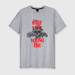 Футболка slim-fit Too Fast To Live Too Young To Die, цвет: меланж