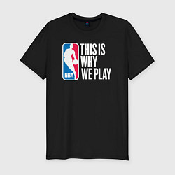 Футболка slim-fit NBA вот почему мы играем, цвет: черный
