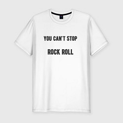 Мужская slim-футболка You cant stop rock roll