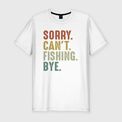 Мужская slim-футболка Извини не могу рыболка пока