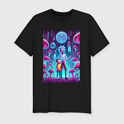 Футболка slim-fit Rick and Morty among neon mushrooms - ai art fanta, цвет: черный