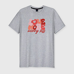 Футболка slim-fit Love more worry less, цвет: меланж