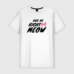 Мужская slim-футболка Hug me right meow