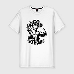 Мужская slim-футболка Go hard or go home
