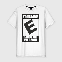 Футболка slim-fit Your Mom, Rated E For Everyone, цвет: белый