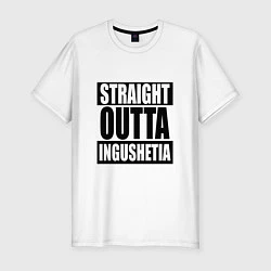 Мужская slim-футболка Straight Outta Ingushetia