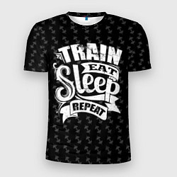 Футболка спортивная мужская Train Eat Sleep Repeat, цвет: 3D-принт