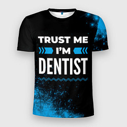 Футболка спортивная мужская Trust me Im dentist dark, цвет: 3D-принт