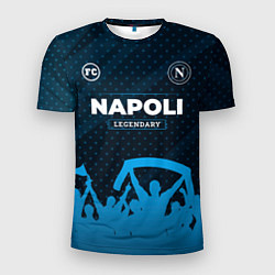 Футболка спортивная мужская Napoli legendary форма фанатов, цвет: 3D-принт