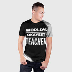 Футболка спортивная мужская Worlds okayest teacher - dark, цвет: 3D-принт — фото 2