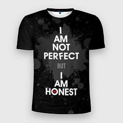 Футболка спортивная мужская I am not perfect, but I am honest, цвет: 3D-принт