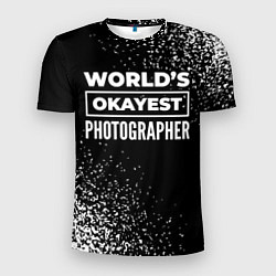 Футболка спортивная мужская Worlds okayest photographer - dark, цвет: 3D-принт