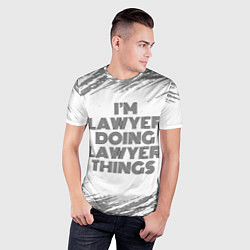 Футболка спортивная мужская I am doing lawyer things, цвет: 3D-принт — фото 2