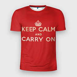 Футболка спортивная мужская Keep Calm and Carry On, цвет: 3D-принт