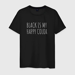 Футболка хлопковая мужская BLACK IS MY HAPPY COLOR, цвет: черный