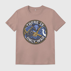 Футболка хлопковая мужская There is only war арт, цвет: пыльно-розовый