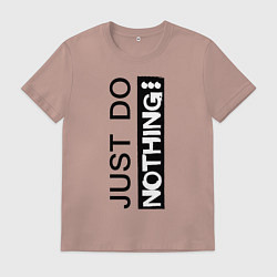 Футболка хлопковая мужская Just do nothing, цвет: пыльно-розовый