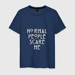 Футболка хлопковая мужская Normal people scare me аиу, цвет: тёмно-синий