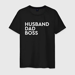 Футболка хлопковая мужская Husband, dad, boss, цвет: черный