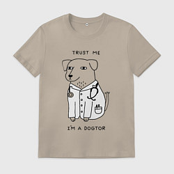 Футболка хлопковая мужская Trust me im a dogtor, цвет: миндальный