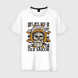 Футболка хлопковая мужская Dont mess with an old sailor, цвет: белый