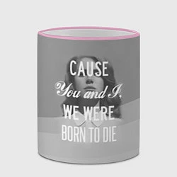 Кружка 3D We were born to die, цвет: 3D-розовый кант — фото 2