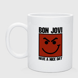Кружка керамическая Bon Jovi: Have a nice day, цвет: белый
