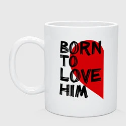 Кружка керамическая Born to love him, цвет: белый