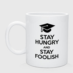 Кружка керамическая Stay Hungry & Stay Foolish, цвет: белый