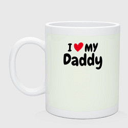 Кружка керамическая I LOVE MY DADDY, цвет: фосфор