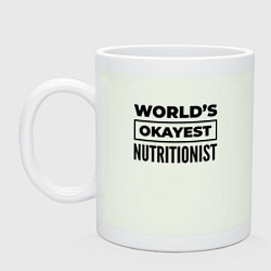 Кружка керамическая The worlds okayest nutritionist, цвет: фосфор