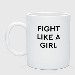 Кружка керамическая Fight like a girl - women, цвет: белый