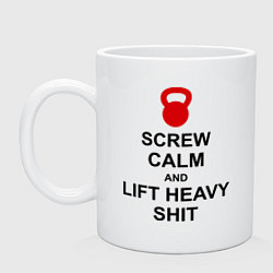 Кружка керамическая Screw Calm & Lift Heavy Shit, цвет: белый