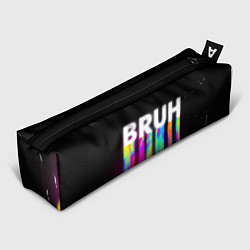 Пенал для ручек BRUH Братан, цвет: 3D-принт