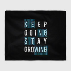 Плед флисовый Keep going stay growing, цвет: 3D-велсофт