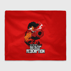 Плед флисовый See you space cowboy BEBOP REDEMPTION, цвет: 3D-велсофт