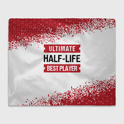 Плед флисовый Half-Life: красные таблички Best Player и Ultimate, цвет: 3D-велсофт