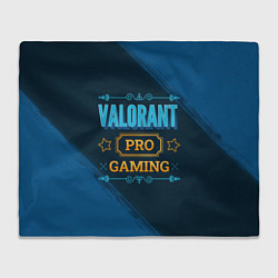 Плед флисовый Игра Valorant: pro gaming, цвет: 3D-велсофт