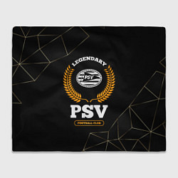 Плед флисовый Лого PSV и надпись legendary football club на темн, цвет: 3D-велсофт