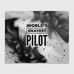 Плед флисовый Worlds okayest pilot - white, цвет: 3D-велсофт