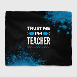 Плед флисовый Trust me Im teacher dark, цвет: 3D-велсофт